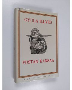 Kirjailijan Gyula Illyes käytetty kirja Pustan kansaa
