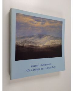käytetty kirja Kaipuu maisemaan : Ph O. Rungen mukaan : saksalaista romantiikkaa 1800-1840 : 37.-30.9.1991