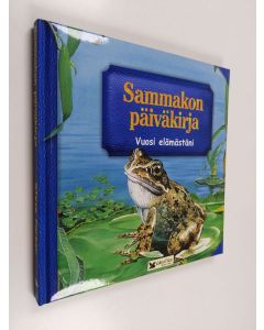 Kirjailijan Steve Parker käytetty kirja Sammakon päiväkirja : Vuosi elämästäni