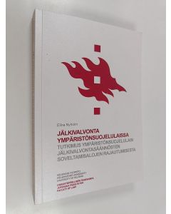 Kirjailijan Elina Nyholm käytetty kirja Jälkivalvonta ympäristönsuojelulaissa : Tutkimus ympäristönsuojelulain jälkivalvontasäännösten soveltamisalojen rajautumisesta
