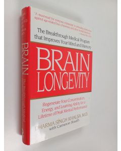 Kirjailijan Cameron Stauth & Dharma Singh Khalsa käytetty kirja Brain Longevity - The Breakthrough Medical Program that Improves Your Mind and Memory