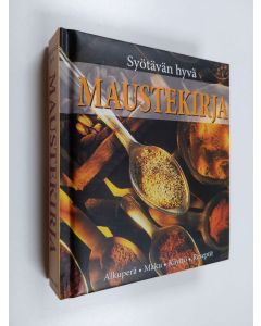 Kirjailijan Anne Iburg käytetty kirja Syötävän hyvä maustekirja : mausteet : valmistus, maut, käyttö, reseptit