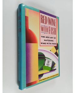 Kirjailijan David Rosengarten & Joshua Wesson käytetty kirja Red Wine with Fish - The New Art of Matching Wine with Food