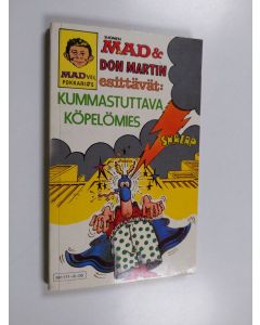 Kirjailijan Don Martin käytetty kirja Kummastuttava köpelömies : Suomen MAD & Don Martin esittävät