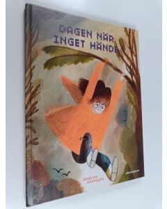 Kirjailijan Beatrice Alemagna käytetty kirja Dagen när inget hände