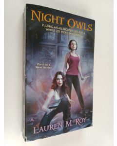 Kirjailijan Lauren M. Roy käytetty kirja Night Owls