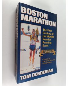 Kirjailijan Tom Derderian käytetty kirja Boston Marathon - The First Century of the World's Premier Running Event