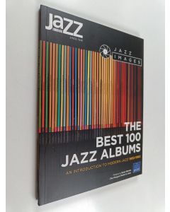 Kirjailijan Martín Arias Goldestein käytetty kirja The Best 100 Jazz Albums - An Introduction to Modern Jazz 1953-1962