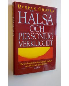 Kirjailijan Deepak Chopra käytetty kirja Hälsa och personlig verklighet