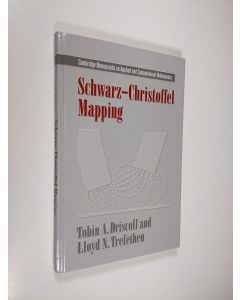 Kirjailijan Tobin A. Driscoll & Lloyd N. Trefethen käytetty kirja Schwarz-Christoffel Mapping (ERINOMAINEN)