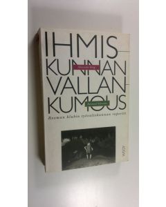 Kirjailijan Alexander King käytetty kirja Ihmiskunnan vallankumous : Rooman klubin työvaliokunnan raportti