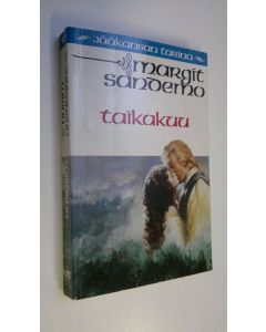 Kirjailijan Margit Sandemo käytetty kirja Taikakuu