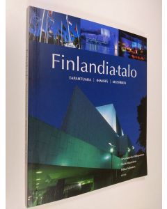 Kirjailijan Eeva-Kaarina Holopainen käytetty kirja Finlandia-talo : tapahtumia, ihmisiä, musiikkia