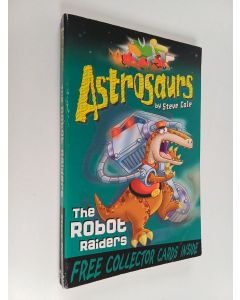 Kirjailijan Stephen Cole käytetty kirja The Robot Raiders