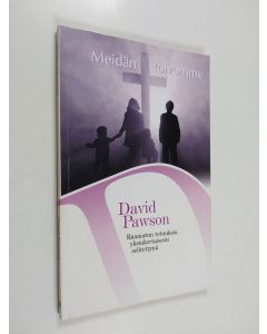 Kirjailijan David Pawson käytetty kirja Meidän toivomme