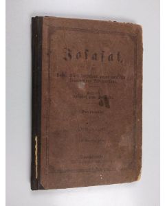 Kirjailijan Johann Christoph von Schmid käytetty kirja Josafat, eli pakanallisen kuninkaan pojan merkillinen kääntyminen kristinuskoon