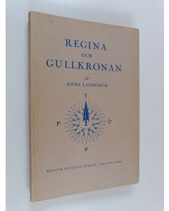 Kirjailijan Björn Landström käytetty kirja Regina och Gullkronan