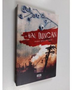 Kirjailijan Hal Duncan käytetty kirja Pako helvetistä!