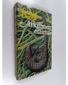 Kirjailijan Gerald Durrell käytetty kirja Arkillinen eläimiä