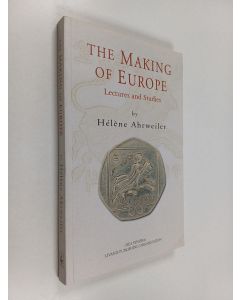 Kirjailijan Hélène Ahrweiler käytetty kirja The Making of Europe - Lectures and Studies