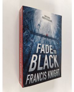 Kirjailijan Francis Knight käytetty kirja Fade to Black