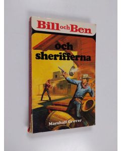 Kirjailijan Marshall Grover käytetty kirja Bill och Ben och sherifferna
