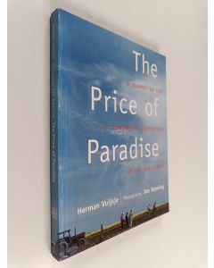 Kirjailijan Herman Vuijsje käytetty kirja The Price of Paradise : A Journey of Foot Through the Countryside of the New Europe