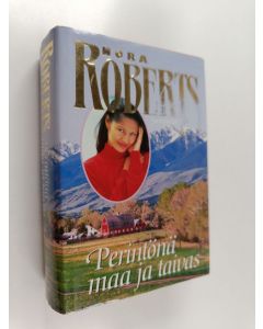 Kirjailijan Nora Roberts käytetty kirja Perintönä maa ja taivas