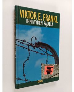 Kirjailijan Viktor E. Frankl käytetty kirja Ihmisyyden rajalla