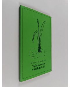 Kirjailijan Anthony De Mello käytetty kirja Tyhmyyden välähdyksiä