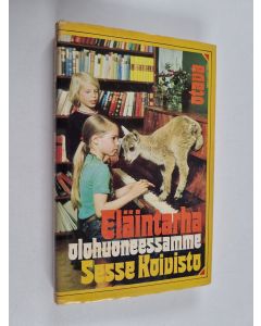 Kirjailijan Sesse Koivisto käytetty kirja Eläintarha olohuoneessamme