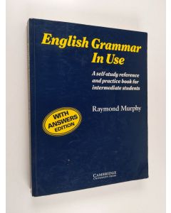 Kirjailijan Raymond Murphy käytetty kirja English grammar in use : a self-study reference and practice book för intermediate students, with answers