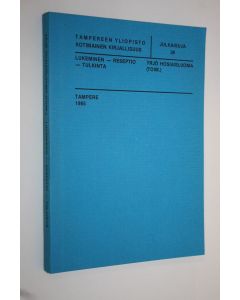 Kirjailijan Yrjö Hosiaisluoma käytetty kirja Lukeminen - reseptio - tulkinta : kirjallisuudentutkijoiden seminaari Tampereella 3.-4.5.1985