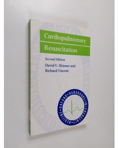 Kirjailijan David V. Skinner & Richard Vincent ym. käytetty kirja Cardiopulmonary Resuscitation