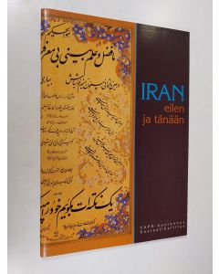 Kirjailijan Hooshang Issabeigloo käytetty teos Iran eilen ja tänään : tuhannen ja yhden yön maa
