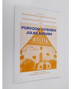 käytetty kirja Porvoon yhteinen julkilausuma : neuvottelut Britannian ja Irlannin anglikaanisten kirkkojen sekä Pohjoismaiden ja Baltian luterilaisten kirkkojen välillä