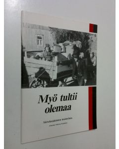 käytetty teos Myö tultii olemaa : siirtokarjalaisten muistelmia