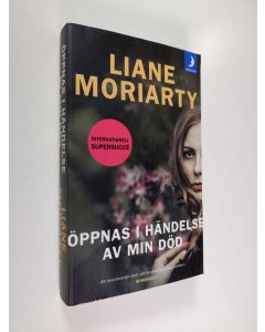 Kirjailijan Liane Moriarty käytetty kirja Öppnas i händelse av min död