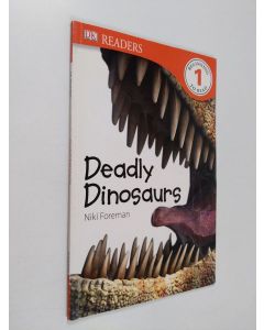 Kirjailijan Niki Foreman käytetty kirja Deadly Dinosaurs