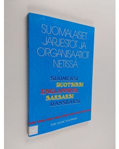 käytetty kirja Suomalaiset järjestöt ja organisaatiot netissä : suomeksi, ruotsiksi, englanniksi, saksaksi ja ranskaksi