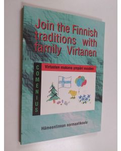 käytetty kirja Join the Finnish traditions with family Virtanen = Virtasten mukana ympäri vuoden