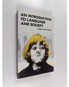 Kirjailijan Martin Montgomery käytetty kirja An introduction to language and society