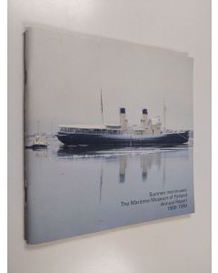 käytetty teos Suomen merimuseo The Maritime Museum of Finland : annual report 1989-1990