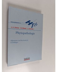 Kirjailijan Erich F. Elstner & Wolfgang F. Osswald ym. käytetty kirja Phytopathologie - allgemeine und biochemische Grundlagen