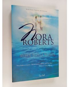 Kirjailijan Nora Roberts käytetty kirja Meren tuolla puolen