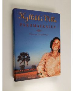 Kirjailijan Kyllikki Villa käytetty kirja Pakomatkalla : toinen lokikirja