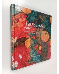 käytetty kirja Fill Your Soul! : Paths of Research Into the Art of Akseli Gallan-Kallela
