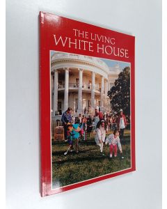 Tekijän National Geographic Society  & Lonnelle Aikman käytetty kirja The Living White House