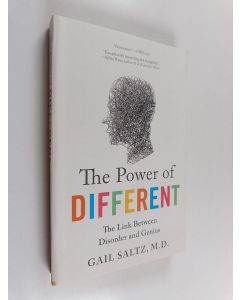 Kirjailijan Gail Saltz, M.D. käytetty kirja The Power of Different : The Link Between Disorder and Genius