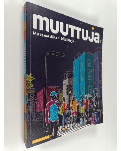 Kirjailijan Juha Kettunen käytetty kirja Muuttuja 7 - 9 : matematiikan käsikirja
